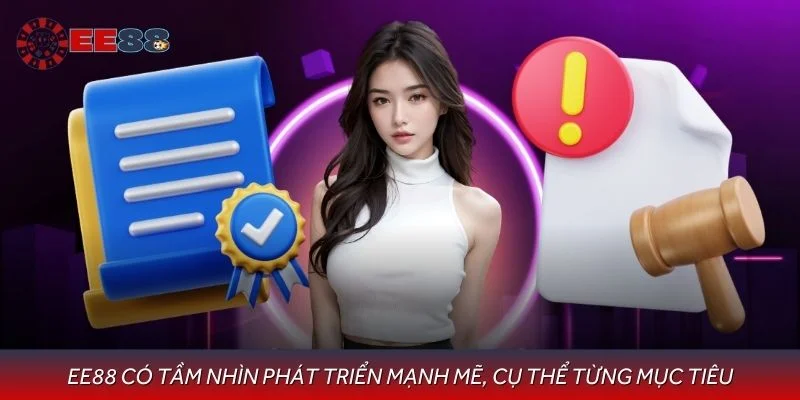 EE88 có tầm nhìn phát triển mạnh mẽ, cụ thể từng mục tiêu