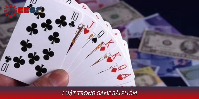 Game bài phỏm có luật chơi dễ tiếp cận