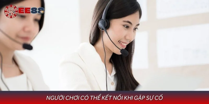 Người chơi có thể kết nối khi gặp sự cố