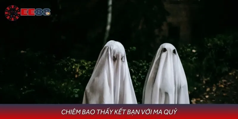Ngủ mơ thấy kết bạn với quỷ là cảnh báo về các mối quan hệ