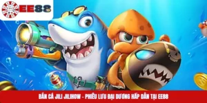 Bắn Cá Jili Jilihow – Phiêu Lưu Đại Dương Hấp Dẫn Tại EE88