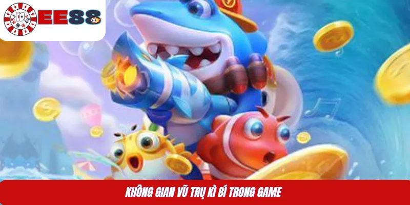 Không gian vũ trụ kì bí trong game