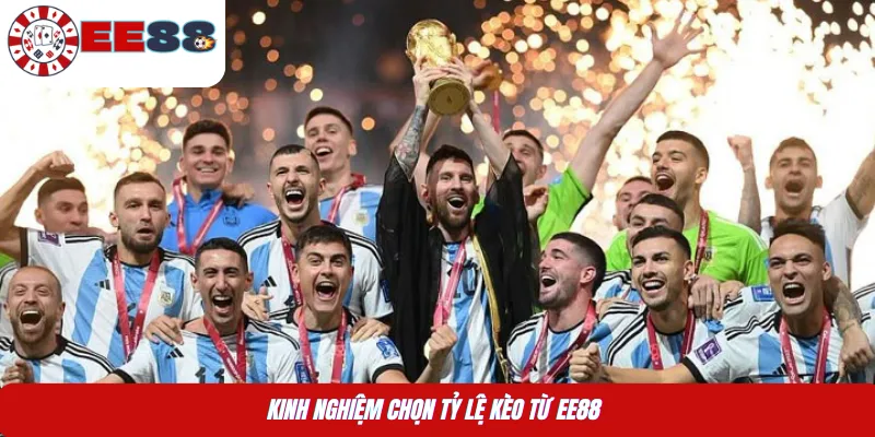 Kinh nghiệm chọn tỷ lệ kèo từ EE88 