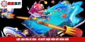 Luật Chơi Bắn Cá Xèng – Bí Quyết Nhập Môn Đầy Hứng Khởi