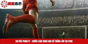 Soi Kèo Penalty – Chiến Lược Khoa Học Để Thắng Lớn Tại EE88